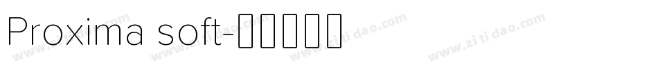 Proxima soft字体转换